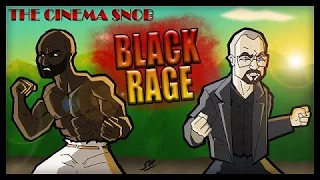 Black Rage - The Cinema Snob