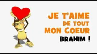 SAINT VALENTIN - JE T'AIME BRAHIM