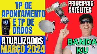 TPs DE APONTAMENTO ATUALIZADOS PRINCIPAIS SATÉLITES MARÇO 2024