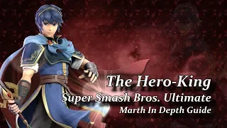 The Hero-King: Marth In Depth Guide - Super Smash Bros. Ultimate