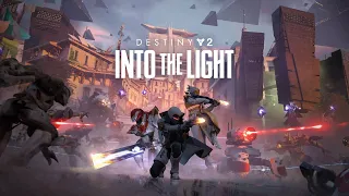 Into The Light | Destiny 2