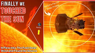 FINALLY! NASA's Parker Solar Probe just made history by touching the Sun