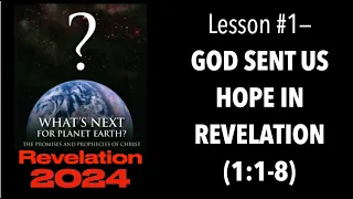 GOOD NEWS FOR A DANGEROUS TIME TO LIVE--God Sent Us Hope In Revelation