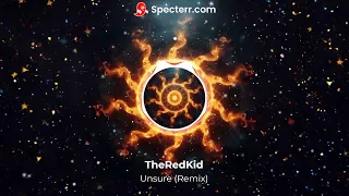 Alan Walker, Kylie Centrall - Unsure (TheRedKid Remix) #UnsureRemix