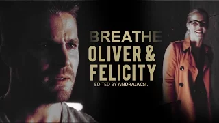 Oliver & Felicity - Breathe (AU)