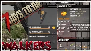 ★ 7 Days to Die War of the Walkers - Ep 20 - Craft & assemble HD nail gun - alpha 16.4 let's play