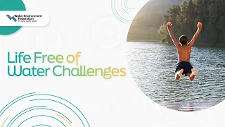 Life Free of Water Challenges - WEF's Strategic Plan