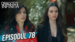 Dragoste Infinita - Episodul 78 (Cu Subtitrare in Română) | Kara Sevda