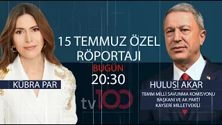 Hulusi Akar Yaşadıklarını İlk Kez tv100'e Anlatıyor - 15 Temmuz Özel Röportajı