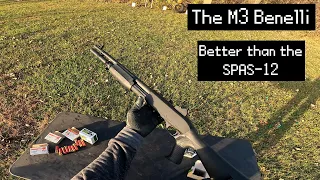 The M3 Benelli is better than the SPAS-12