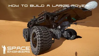 Space Engineers - Building Tips for Large Grid Rovers