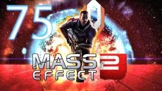 Mass Effect 2 Walkthrough - Part 75 - A Change in Plans (PC Gameplay / Commentary)