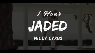 (1 Hour) Miley Cyrus - Jaded (Backyard Sessions Lyrics / Letra Video)