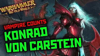 Konrad Von Carstein: Was he just troubled and misunderstood?! || Warhammer Old World Lore || Ep27