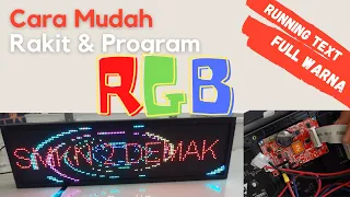 cara merakit dan memprogram running text full warna