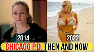 Chicago P.D. Then and Now 2022 (How They Look in 2022)