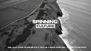 &ME, Black Coffee, Rivo Feat. Martin Luther King - The Rapture Pt.III x You & Me SPINNING CULTURE