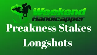 What Longshots Should You Bet in the Preakness?