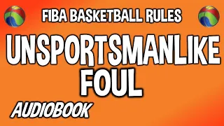 FIBA Rules - Article 37 - UNSPORTSMANLIKE FOUL | Rule 6 #audiobook