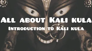 what is Kali kula in depth Sri Vidya part 2 mahakali kula tantra worship