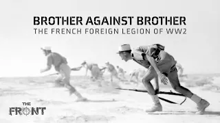 What Exactly did the Famous French Foreign Legion do in WW2? - Which Side did they Choose?