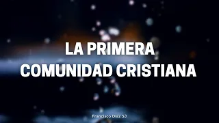 58. La primera comunidad Cristiana