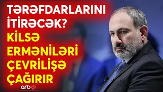 SON DƏQİQƏ! Ermənistanda "savaş" başlayır: Kilsə hərəkət keçdi - Etirazçılar yolları bağlayır- CANLI