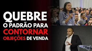 CONHEÇA A TÉCNICA DA QUEBRA DE PADRÃO PARA CONTORNAR OBJEÇÕES NA VENDA | Conrado Adolpho