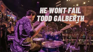 He Won't Fail | Todd Gilbert | Lakewood Church