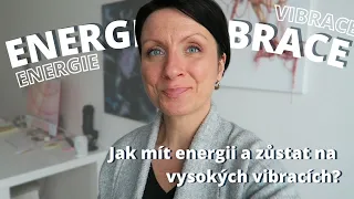 ČTYŘI ZPŮSOBY jak mít ENERGIE na rozdávání a jak být na VYSOKÝCH FREKVENCÍCH a VIBRACÍCH