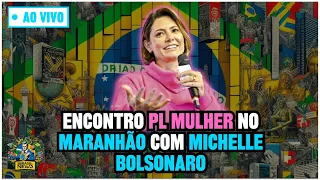 AO VIVO | Encontro PL mulher no em São Luís do Maranhão com Michelle Bolsonaro