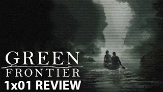 Green Frontier (Netflix) Episode 1 'The Deep Jungle' Review