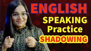 English Speaking Practice - Shadowing Speaking Practice with me