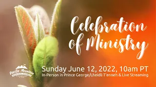 Celebration of Ministry & Sunday Worship PMRC General Meeting Gathering 2022