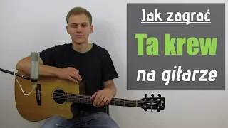 #111 Jak zagrać na gitarze Ta krew z grzechu obmywa mnie - JakZagrac.pl