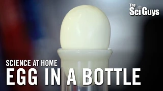 The Sci Guys: Science at Home - SE3 - EP6: Egg in a Bottle - Combined Gas Law