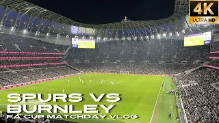 ⚽️ Spurs into the 4th Round of the FA Cup 🏆 | Spurs vs Burnley FA Cup Matchday Vlog [4K]