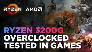 AMD Ryzen 3 3200G Overclocked - Tested in 14 Games