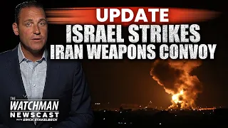 Israel AIRSTRIKES Target Iran Weapons Convoy in Syria; Hezbollah-Bound Shipment? | Watchman Newscast