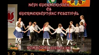 Népi Gyermekjáték és Gyermeknéptánc Fesztivál - Dombóvár 2023.04.28.