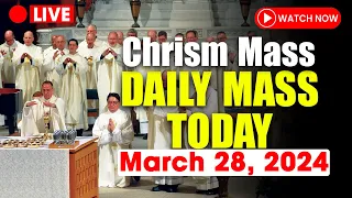 Chrism Mass - Maundy Thursday | THU March 28, 2024 | DAILY MASS TODAY, CATHOLIC MASS TODAY,HOLY MASS