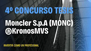 4º Concurso de Tesis de inversión - @KronosMVS - Moncler S.p.A (MONC)