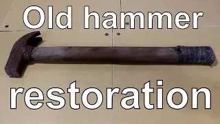 Old hammer restoration. Сarpenter's hammer