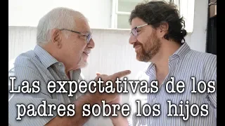 Jorge Bucay - Las Expectativas de los padres sobre los Hijos