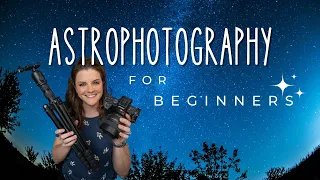 Astrophotography for Beginners - Gear, Settings, & Tips!