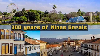 A little bit about the history of BRAZIL: 300 years of the state of MINAS GERAIS