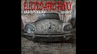 Afro Funky Electro Story (Dj Dyego)