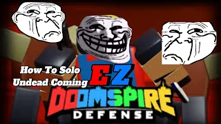 [Doomspire Defense]How to solo undead coming