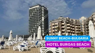 🇧🇬[4K][2024]SUNNY BEACH, BULGARIA **** HOTEL BURGAS BEACH****
