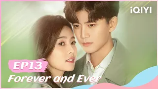 🍏 【FULL】一生一世 EP13 | Forever and Ever | iQIYI Romance